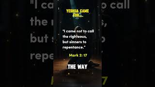 THE WAY AND THE WORLD TODAY 1 YESHUA CAME FOR SINNERS TO REPENT 1 TRUTĤ FOR YOU ALL ⁸ [upl. by Adnoyek]