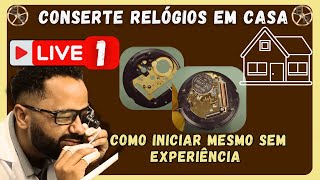 Conserto de Relógios em Casa Como Iniciar Mesmo Sem Experiência Live 1 Ezequias Relojoeiro [upl. by Ramilahs]