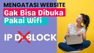 Cara Mengatasi Website Tidak Bisa Dibuka Pakai WIFI  IP DIBLOCK [upl. by Liag713]