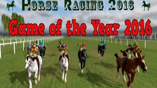 GAME OF THE YEAR 2016  Horse Racing 2016 [upl. by Elletnahs697]