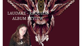 Laudare  Requiem  Album Review [upl. by Nna83]