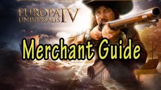 Europa Universalis IV Merchants Guide [upl. by Burchett810]