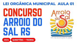 Concurso Público Arroio do Sal RS Aula 01 Lei Orgânica Municipal 2024 [upl. by Nivled]