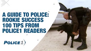 Police rookie success tips from Police1 readers [upl. by Dhaf682]