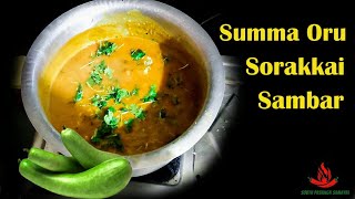 Village Style Sorakkai Sambar  சுரக்காய்ல சாம்பாரும் பண்ணலாமா  Instant BottleGourd Sambar [upl. by Yanaton]