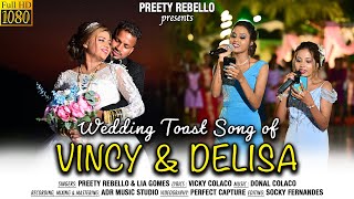 New Konkani Wedding Toast Song 2024  VINCY amp DELISA  By Preety Rebello amp Lia Gomes [upl. by Jangro]