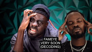 Decoding Fameye’s trending banger  Very Soon [upl. by Asilana]