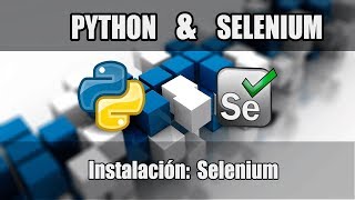 Cap 3  Curso Python con Selenium  Instalación de Selenium [upl. by Bessy]