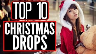 Top 10 Christmas Drops [upl. by Nyrmak]