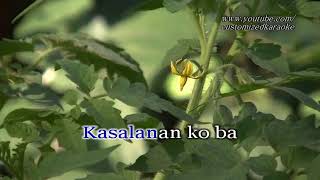 Kasalanan Ko Ba KARAOKE HD [upl. by Fulmer]