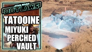 Star Wars Outlaws  Tatooine Miyuki Perched Vault [upl. by Snahc267]