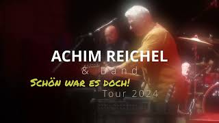 Achim Reichel amp Band  Schön war es doch  Tour 2024 [upl. by Strohben]