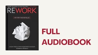 Audiobook  Rework Full Audiobook  By Jason Fried amp David Heinemier Hansson [upl. by Xyla484]