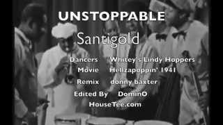 Santigold UNSTOPPABLE vs Hellzapoppin Whiteys Lindy Dancers DnB Remix Mash Up [upl. by Ardussi]