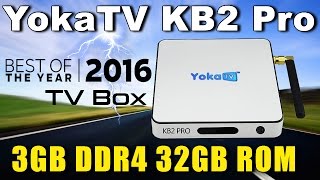 YokaTV KB2 Pro Amlogic S912 Octa Core 3GB DDR4 32GB Android 60 4K TV Box [upl. by Enelrae475]