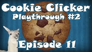 Cookie Clicker Playthrough 2  Episode 11 [upl. by Camus364]