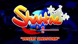 Shantae HalfGenie Hero  Desert Sandstorm [upl. by Dowdell]