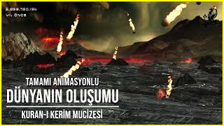 DÜNYANIN OLUŞUMU  TAMAMI ANİMASYONLU  KURANI KERİM MUCİZESİ [upl. by Norramic560]