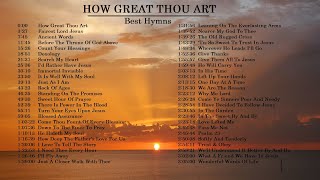 50 Hymns  Piano and Guitar Worship  How Great Thou Art Playlist [upl. by Lachus]