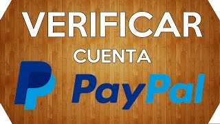 Como VERIFICAR cuenta PayPal 2018 Nueva interfaz Tarjeta Guardadito Banco Azteca [upl. by Addiego]