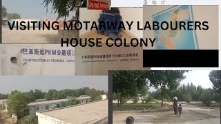 Aj pori Motarway ki Chinese labourers ki colony ghomi  bohot maza aya [upl. by Aramaj637]