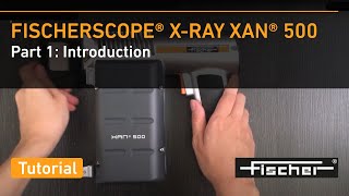 XRAY XAN 500 Tutorial Part 1 Introduction  Portable Xray Fluorescence Gauge  Fischer [upl. by Annala]