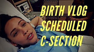 BIRTH VLOG  SCHEDULED CSECTION  BABY BOY 3 [upl. by Snashall]