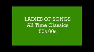 LADIES OF SONG 3  ALL TIME CLASSICS 50s 60s  Various Artists [upl. by Vernier]