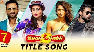 Bunty Aur Babli 2 Title Song  Saif Rani Siddhant Sharvari  Siddharth BOHEMIA  SEL  AB [upl. by Imis]