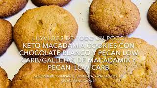 KETO macadamia nut cookies con chocolate blanco y pecan low carbgalletas de macadamia low carb [upl. by Asiuqram]