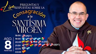 Consagración a la Virgen María 🔴 Preguntas y respuestas con el Padre Manuel Rodríguez [upl. by Iturk85]