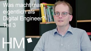 Was macht man eigentlich als Digital Engineer Teil 3 [upl. by Ahsiekin]