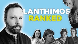 Yorgos Lanthimos RANKED [upl. by Shaughn]