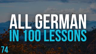 All German in 100 Lessons Learn German  Most important German phrases and words Lesson 74 [upl. by Coheman]