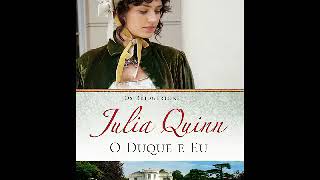 Audio livro de romance  O Duque e Eu – Os Bridgertons – Vol 1 – Julia Quinn [upl. by Aay]