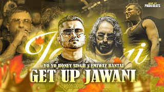 YO YO HONEY SINGH x EMIWAY BANTAI  GET UP JAWANI MUSIC VIDEO MASHUP 2023  PMAN BEATS [upl. by Kcirb]