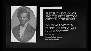 Dr Derrick Spires presents quotFrederick Douglass and the Necessity of Critical Citizenshipquot [upl. by Clementis725]