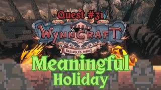 WYNNCRAFT REKINDLED  Quest 31  Meaningful Holiday [upl. by Eilarol42]