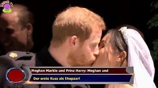 Meghan Markle und Prinz Harry Meghan und Der erste Kuss als Ehepaar [upl. by Armyn]