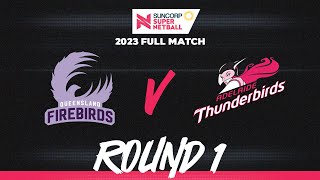 Firebirds v Thunderbirds  Round 1 2023  Full Match  Suncorp Super Netball [upl. by Maury]