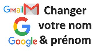 Comment changer le nom de votre gmail ou compte Google [upl. by Massarelli]