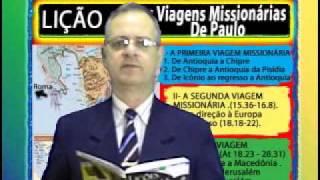 VIAGENS MISSIONÁRIAS DE PAULO 2pte Licao 12 1Tr11 [upl. by Idissac139]