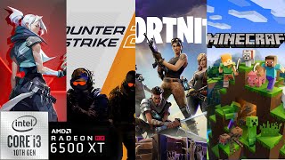 RX 6500 XT  I3 10100F TEST IN 4 GAMES  VALORANT COUNTER STIKE 2 MINECRAFT FORTNITE [upl. by Suoivatnom]