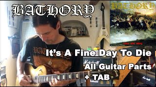 Its A Fine Day To Die  Bathory All Guitar Parts  TAB [upl. by Hartill]