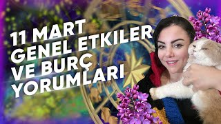 11 MART HAFTASI GENEL ETKİLER VE BURÇ YORUMLARI Astrologmineolmez [upl. by Elkin]