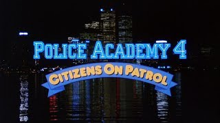 Police Academy 4 Citizens On Patrol  Opening Titles [upl. by Arriet]