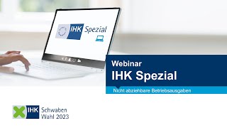 IHK Spezial Webinar Betriebsausgaben abzugsfähig verbuchen [upl. by Quincey697]