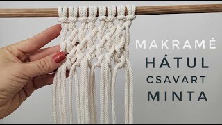 Makramé Hátulról csavart minta lépésről lépésre  Macrame Beginners pattern macrame tutorial [upl. by Aneekas]