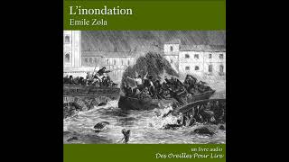 Linondation Livre Audio par Émile Zola [upl. by Adnilrev]