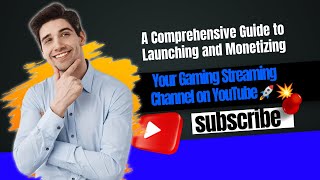 A Comprehensive Guide on Creating a Gaming Streaming Channel on YouTube [upl. by Hansen]